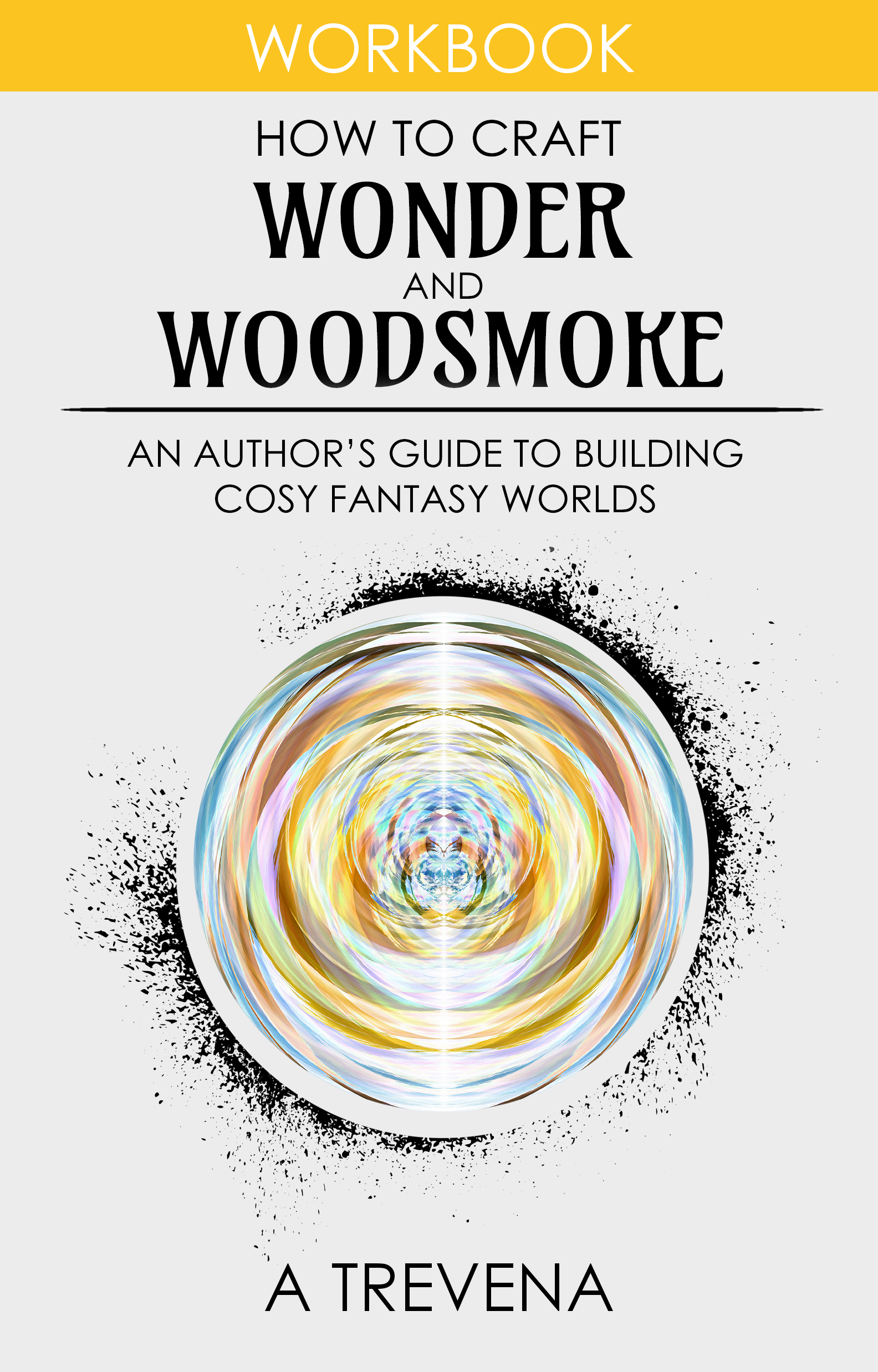 How to Craft Wonder and Woodsmoke